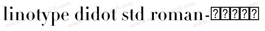 linotype didot std roman字体转换